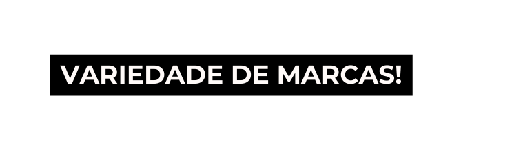 variedade de marcas